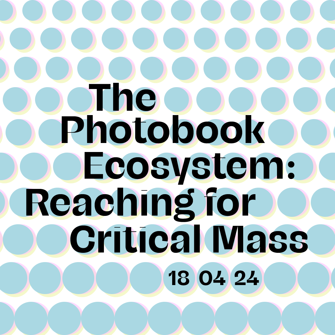 poster for 'The Photobook Ecosystem: Reading for Critical Mass'